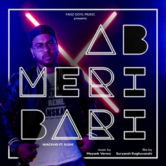 AB MERI BARI - WACKHO | Gully Boy | Desi Hip Hop