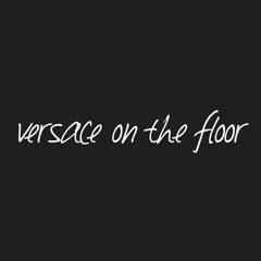 Versace On The Floor (Cover)