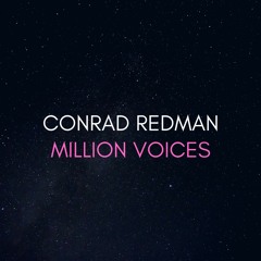 Conrad Redman - Million Voices (Remix)