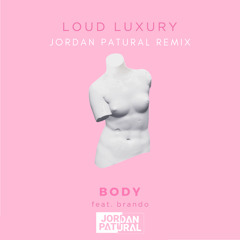 Loud Luxury - Body (Jordan Patural Remix) | [FREE DOWNLOAD]