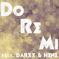 Do Re Mi feat. Darxx & Hene (prod. Noise System)