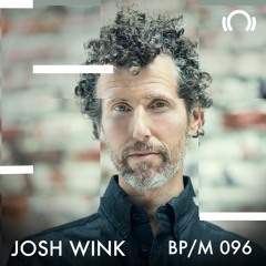 BP096 // Josh Wink