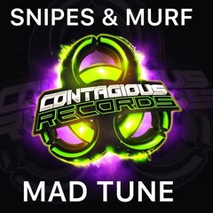 Snipes & Murf - Mad Tune  RELEASE 02.04.2019