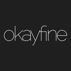 Okayfine "Bad Things" Rough