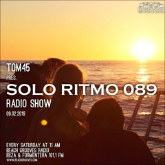 TOM45 Pres. SOLO RITMO Radio Show 089 / Beach Grooves Radio