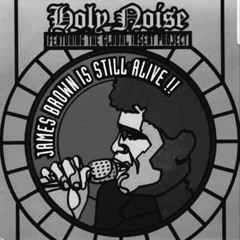 James Brown Is Still Alive - Holy Noise (Warehousz 2019 Remix)**Free Download**