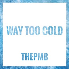 WAY TOO COLD Prod. By NextLane beats