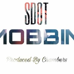 MOBBIN' - Produced By Chambers