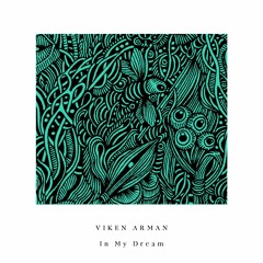 VIKEN ARMAN - In My Dream