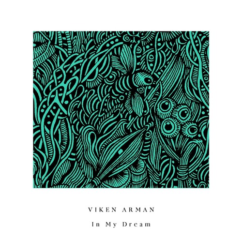 VIKEN ARMAN - In My Dream