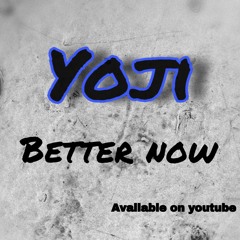 Yoji - Better now.