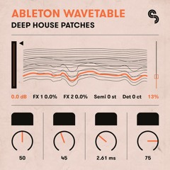 Ableton Wavetable: Deep House Patches - OUT NOW