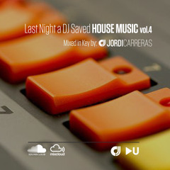 JORDI CARRERAS - Last Night a DJ Saved House Music vol.4
