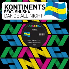 Kontinents feat. Shusha - Dance All Night [CLIP]
