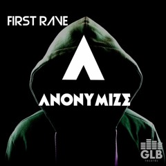 Anonymize - First Rave (TEASER)