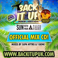 Back It Up. 10.03.19 @ Cargo *Supa Nytro's Bday Party.. Official Mix (T Bone x Supa Nytro)
