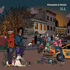 Chuuwee & Farazi - iLL