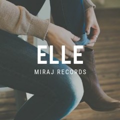 MIRAJ - Elle