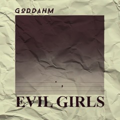 Evil Girls (Prod. Xtravulous)
