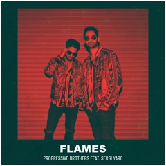Progressive Brothers - Flames (Feat. Sergi Yaro)