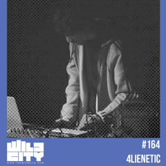 Wild City #164 - 4lienetic