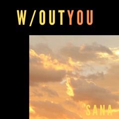 w/out you