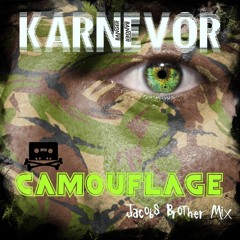 Camouflage  - KarNeVor - Jacobs Brother Mix