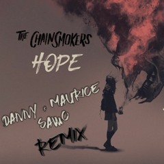 The Chainsmokers Ft. Winona Oak - Hope (Danny & Maurice X SAWO Remix)