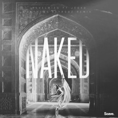 Revelries ft. Jeoko - Naked (Anthony Keyrouz Remix)