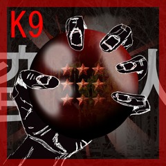 K9 - 9 (Prod. by Wes Allen)