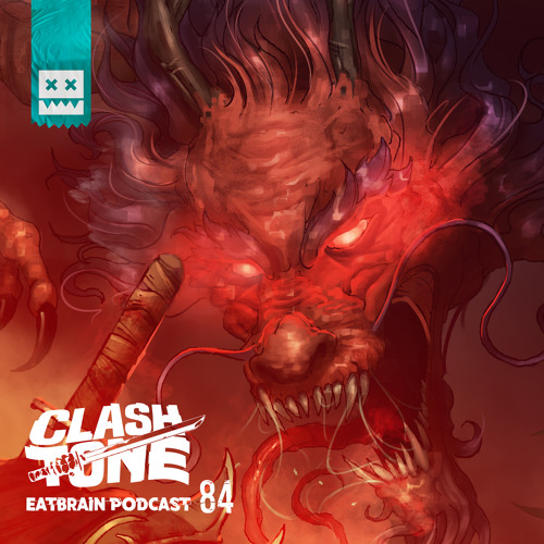 ClashTone — EATBRAIN Podcast 084 (08/02/2019)