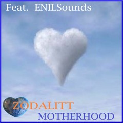 Motherhood -  Feat. ENILSounds