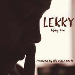 Lekky - Tippy Toe