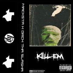 DREX THA SLASHA X MACKSTA - KILL EM (PROD. SHINIGAMI TENSHI)