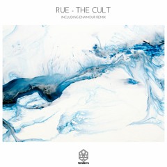 RUE - The Cult (Enamour's Free Love Mix)