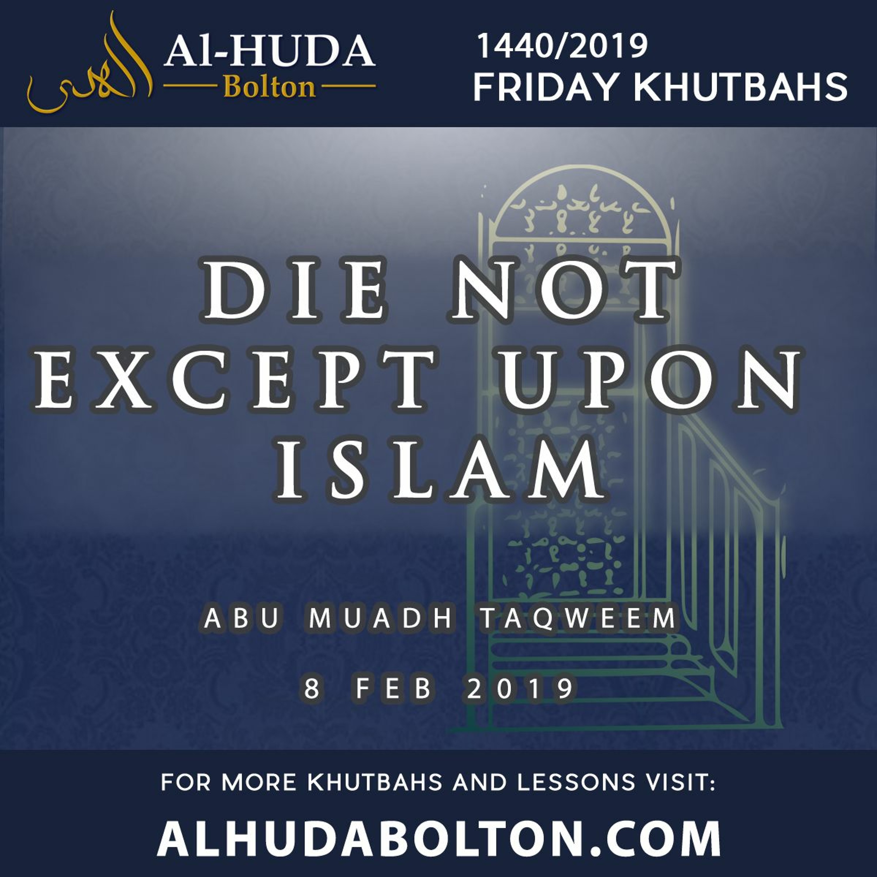 Khutbah: Die not Except Upon Islam
