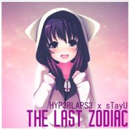 The Last Zodiac w/sTayU