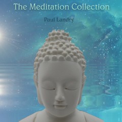 Meditation #4 Paul Landry
