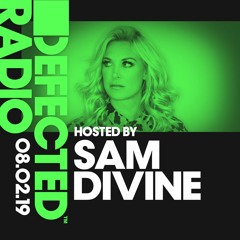 Defected Radio Show presented by Sam Divine - 08.02.19