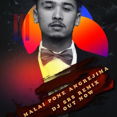 MALAI PANI ANGREJIMA BOLNA SIKAIDEUNA-DJ SBS REMIX