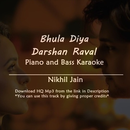 Pumpyoursound Com Bhula Diya Darshan Raval Karaoke bhula diya darshan raval karaoke