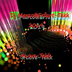 Dj Marco@Erfurt-Tekk 2019 Man ich hätte nie gedacht das ich bei jeder Melodie in sie denken muss 2