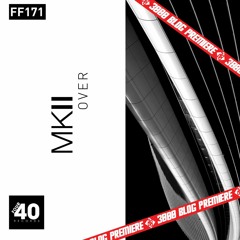 MK II - Feel It [Out Now On Four40 Records] [3000 Blog Premiere]