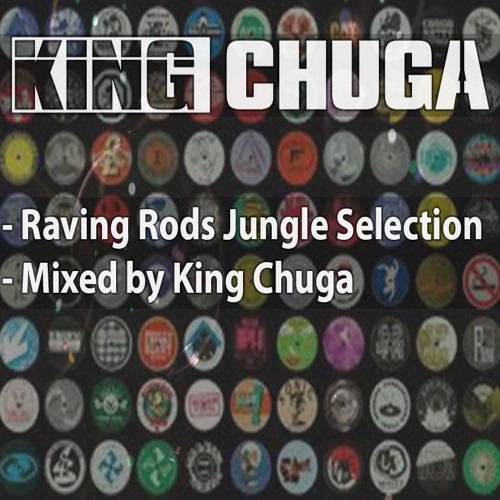 Raving Rods Jungle Selection - Mixed by King Chuga