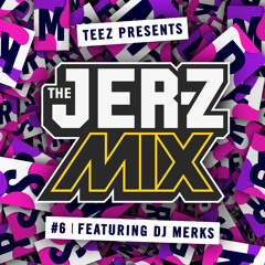 The JER-Z MIX - 006 ft. DjMerks973