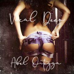 Vocal Deep House Vol.2 By Abel Ortegga