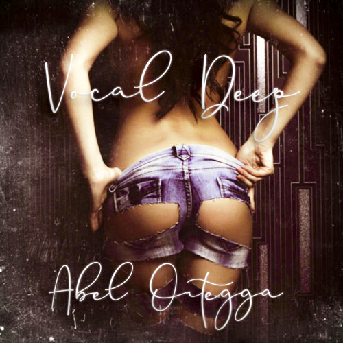 Vocal Deep House Vol.2 By Abel Ortegga