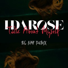 idarose - Talk About Myself (Big Nap Remix)