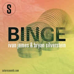 Bryan Silverstein & Ivan James - Binge Podcast 12 Live from AZ