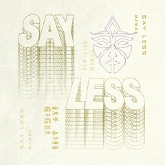 MEMBA - Say Less